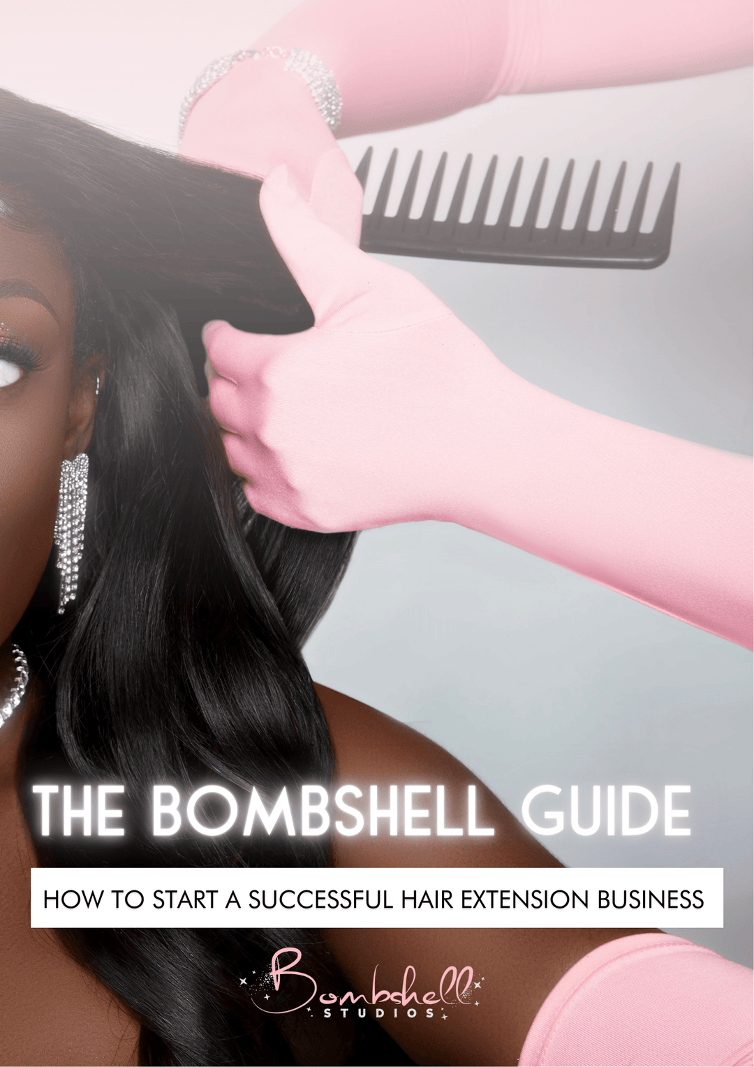 The Bombshell Guide: How to start a successful hair extension business - Bombshell Studios CT